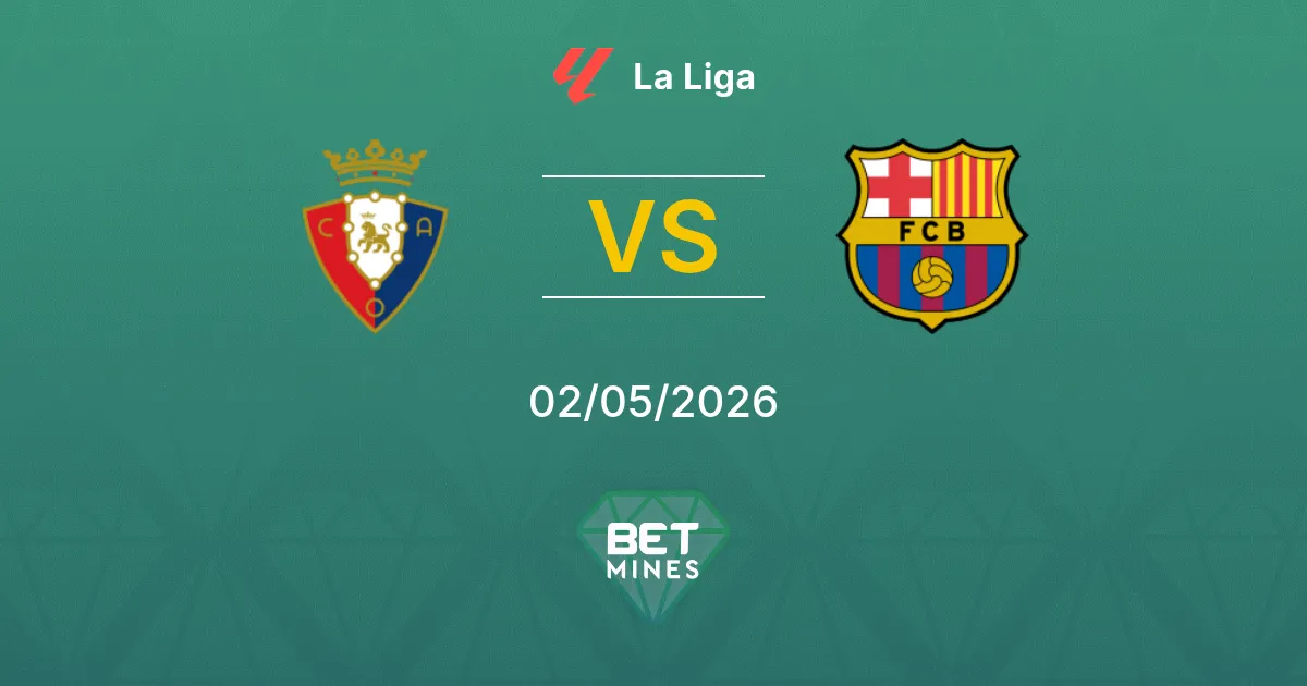Osasuna vs FC Barcelona Pronostico: Anteprima e Analisi della Partita | La Liga 02-05-2026