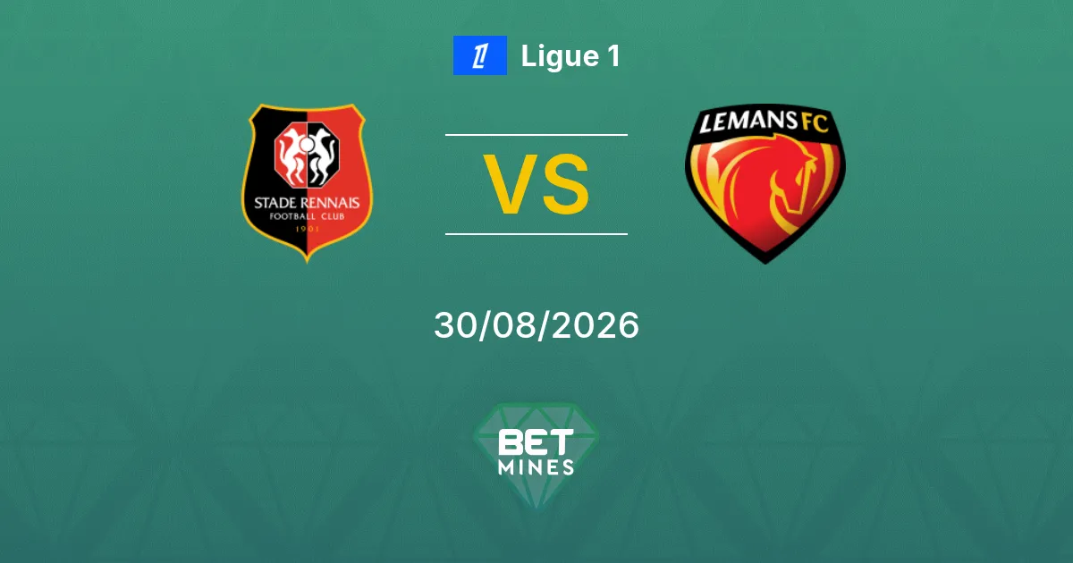 Pronostic Rennes vs Le Mans : Aperçu et Analyse du Match | Ligue 1 30-08-2026