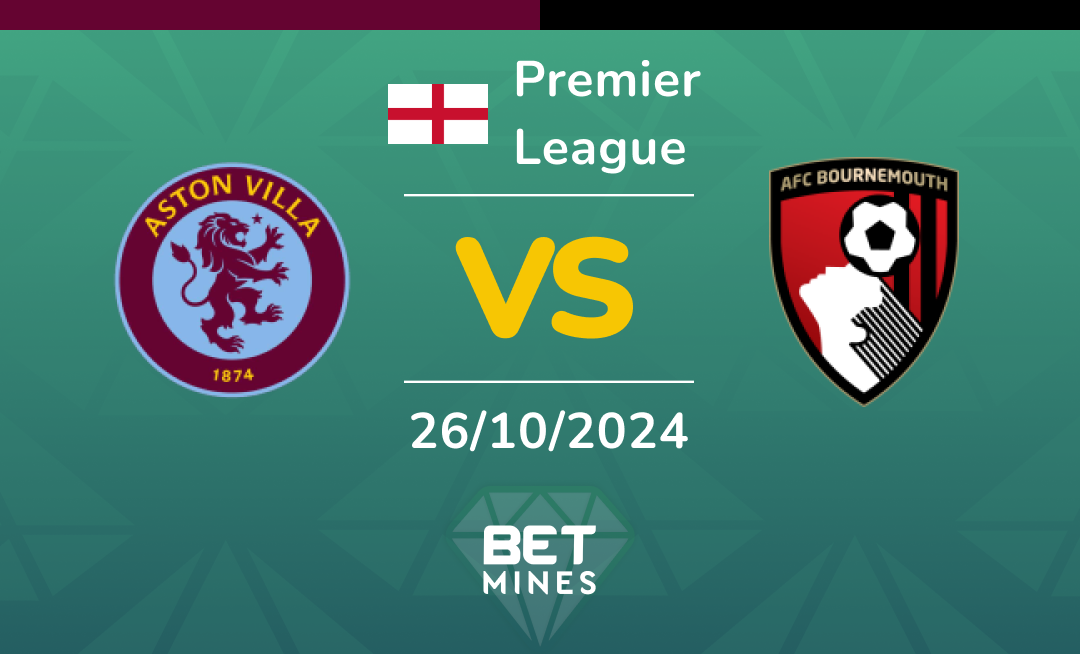 Aston Villa - AFC Bournemouth: Analyse et Pronostic du match de Premier League