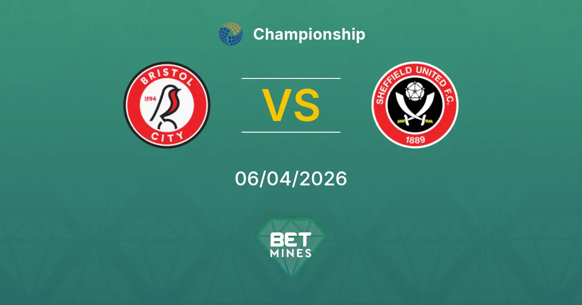 Bristol City vs Sheffield United Pronóstico: Previa y Análisis del Partido | Championship 06-04-2026