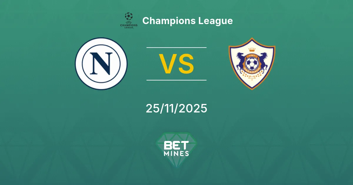 Napoli vs Qarabağ Prediction: Match Preview and Analysis | Champions League 25-11-2025