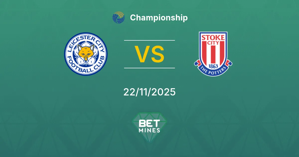 Leicester City vs Stoke City Prediction: Match Preview and Analysis | Championship 22-11-2025