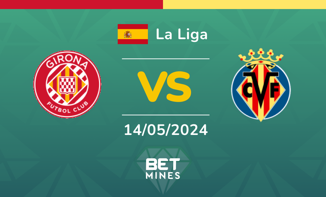 Girona vs Villarreal: Analysis and Prediction of the La Liga match