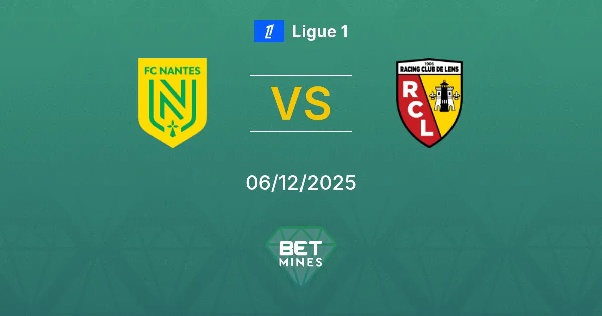 Nantes vs Lens Prediction: Match Preview and Analysis | Ligue 1 06-12-2025