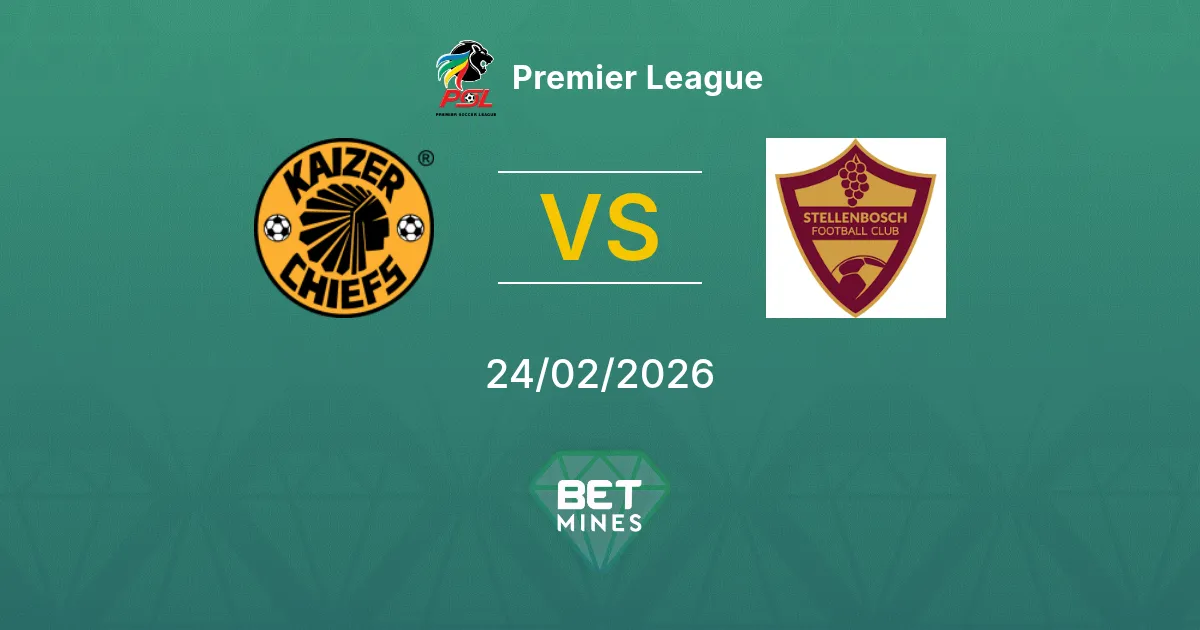 Kaizer Chiefs vs Stellenbosch Pronostic : Aperçu du Match et Analyse | Premier League 24-02-2026