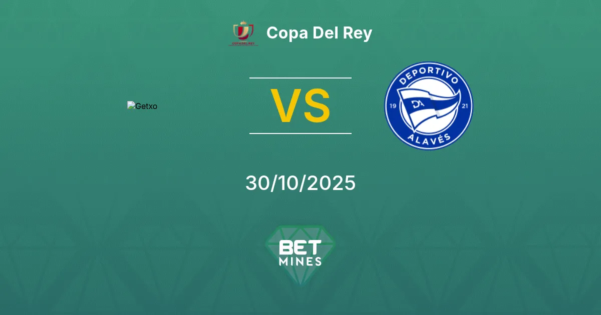 Getxo vs Deportivo Alavés Prediction: Match Preview and Analysis | Copa Del Rey 30-10-2025