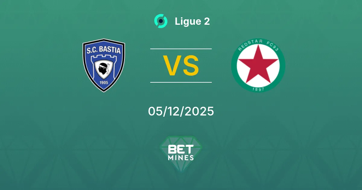 Bastia vs Red Star Prediction: Match Preview and Analysis | Ligue 2 05-12-2025
