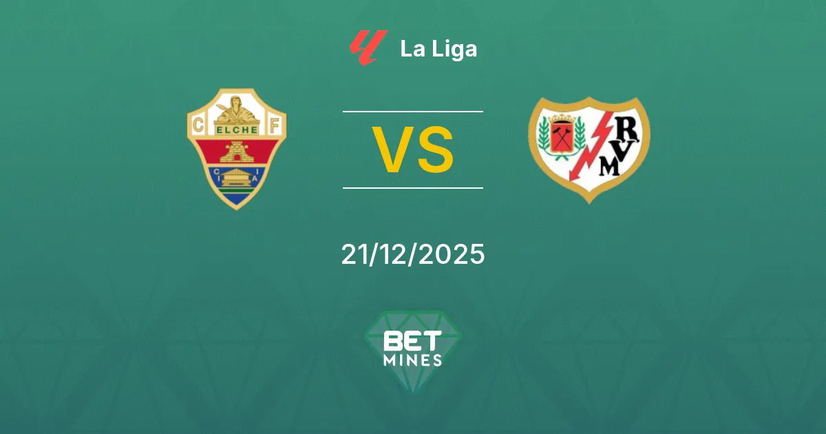 Elche vs Rayo Vallecano Pronostico: Anteprima e Analisi della Partita | La Liga 21-12-2025