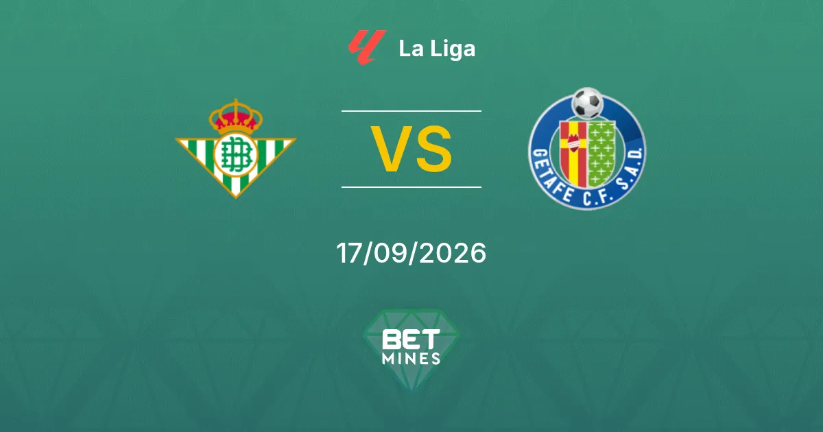 Palpite Real Betis x Getafe: Prévia e Análise da Partida | La Liga 17-09-2026