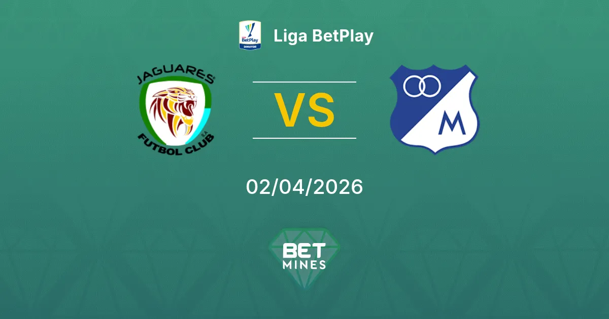 Jaguares de Córdoba vs Millonarios Prediction: Match Preview and Analysis | Liga BetPlay 02-04-2026