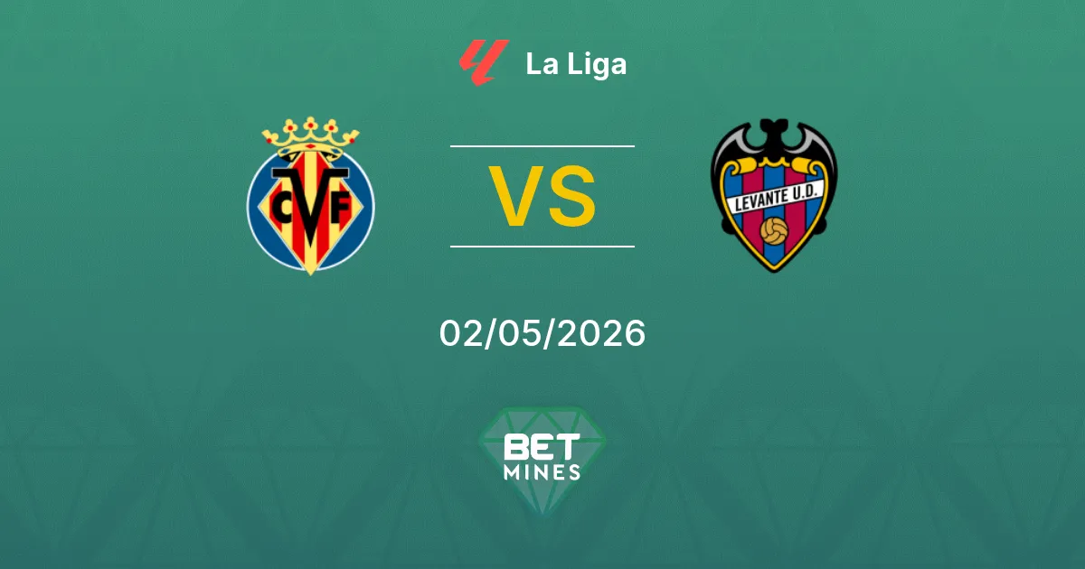 Villarreal vs Levante Pronostico: Analisi e Anteprima della Partita | La Liga 02-05-2026