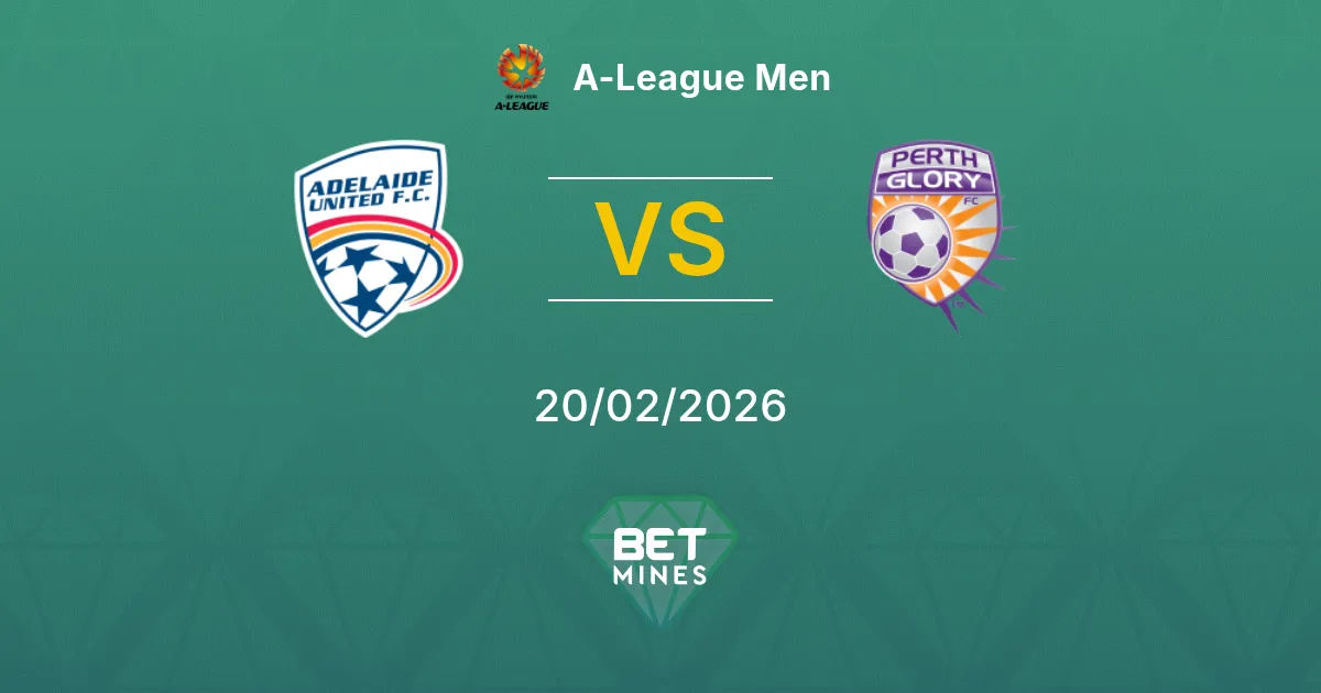Adelaide United vs Perth Glory Pronostic : Analyse et Présentation du Match | A-League Men 20-02-2026