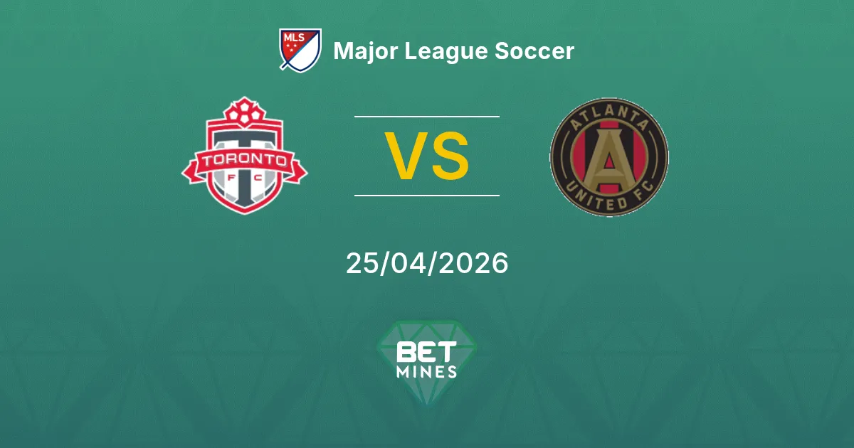 Toronto vs Atlanta United Pronostico: Anteprima e Analisi della Partita | Major League Soccer 25-04-2026
