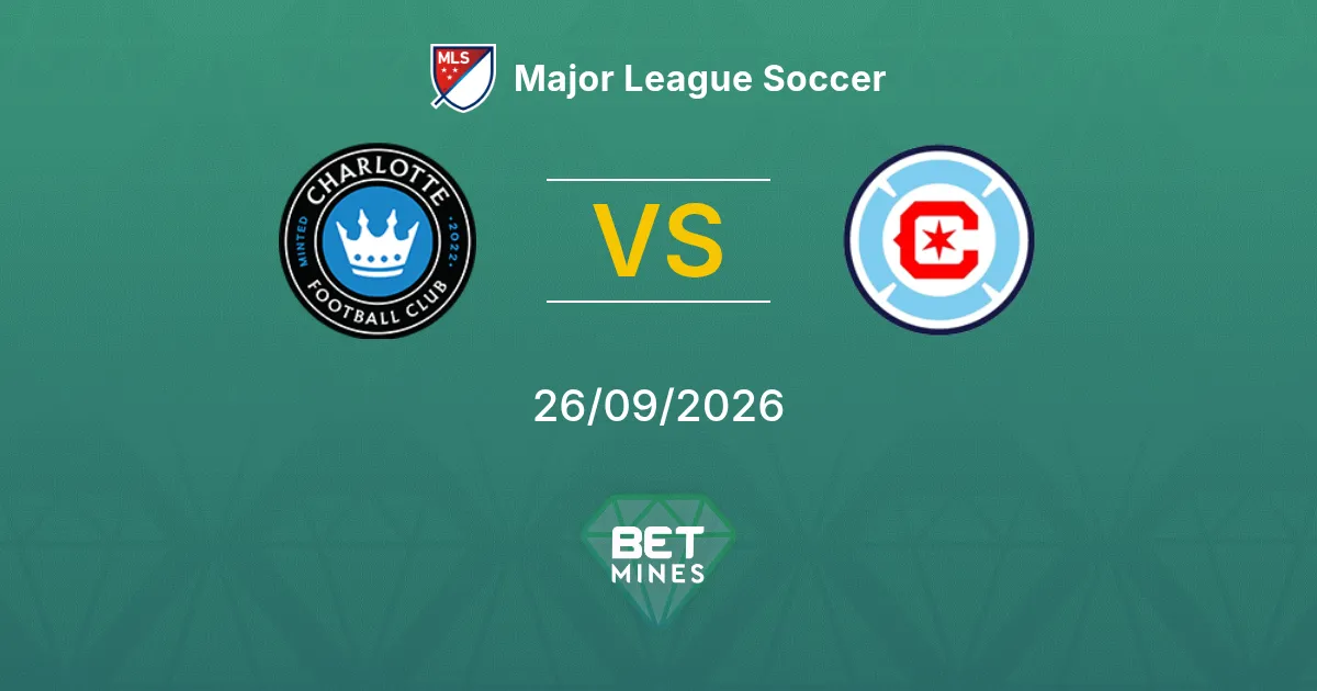 Pronostico Charlotte vs Chicago Fire: Anteprima e Analisi della Partita | Major League Soccer 26-09-2026