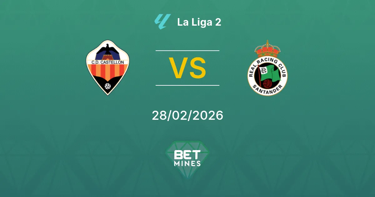 Castellón vs Racing Santander Pronostic : Aperçu et Analyse du Match | La Liga 2 28-02-2026