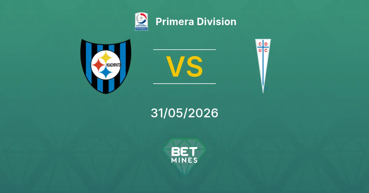 Huachipato vs Universidad Católica Pronostico: Anteprima e Analisi della Partita | Primera Division 31-05-2026