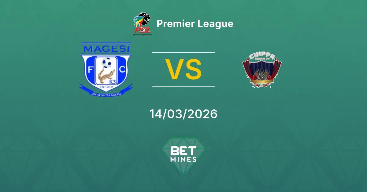 Magesi vs Chippa United Prediction: Match Preview and Analysis | Premier League 14-03-2026