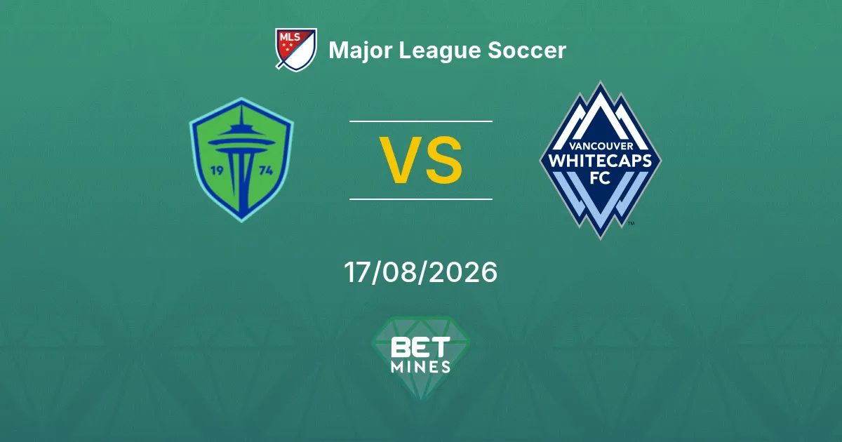 Pronostico Seattle Sounders vs Vancouver Whitecaps: Anteprima e analisi della partita | Major League Soccer 17-08-2026