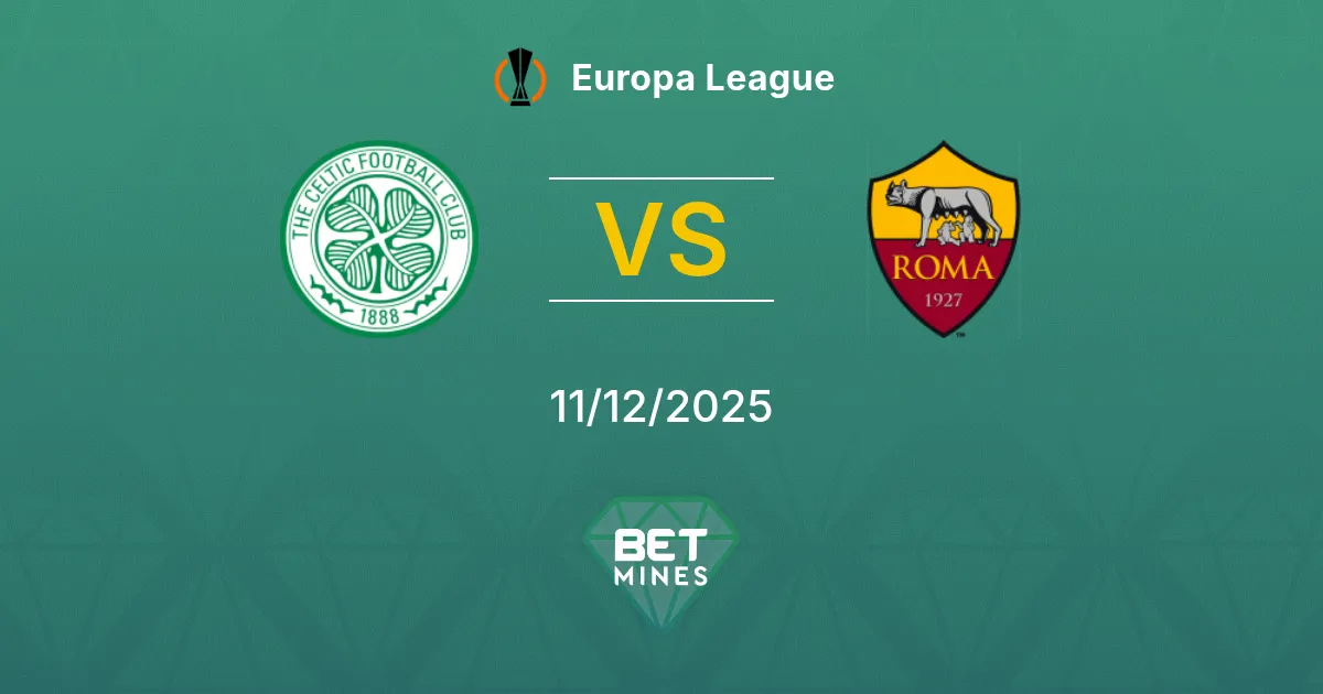 Celtic vs Roma Pronostico: Anteprima e Analisi della Partita | Europa League 11-12-2025