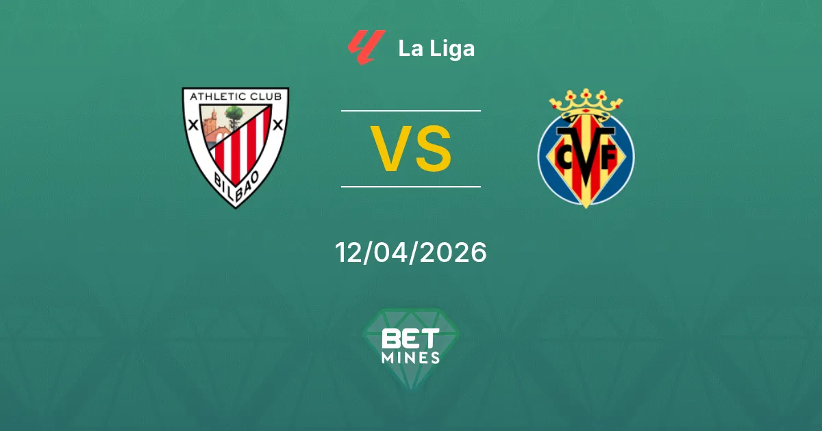 Athletic Club vs Villarreal Pronóstico: Previa y Análisis del Partido | La Liga 12-04-2026