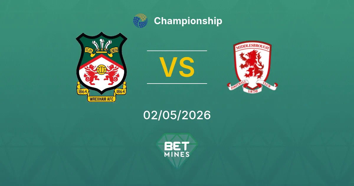 Wrexham vs Middlesbrough Pronostico: Anteprima e Analisi della Partita | Championship 02-05-2026
