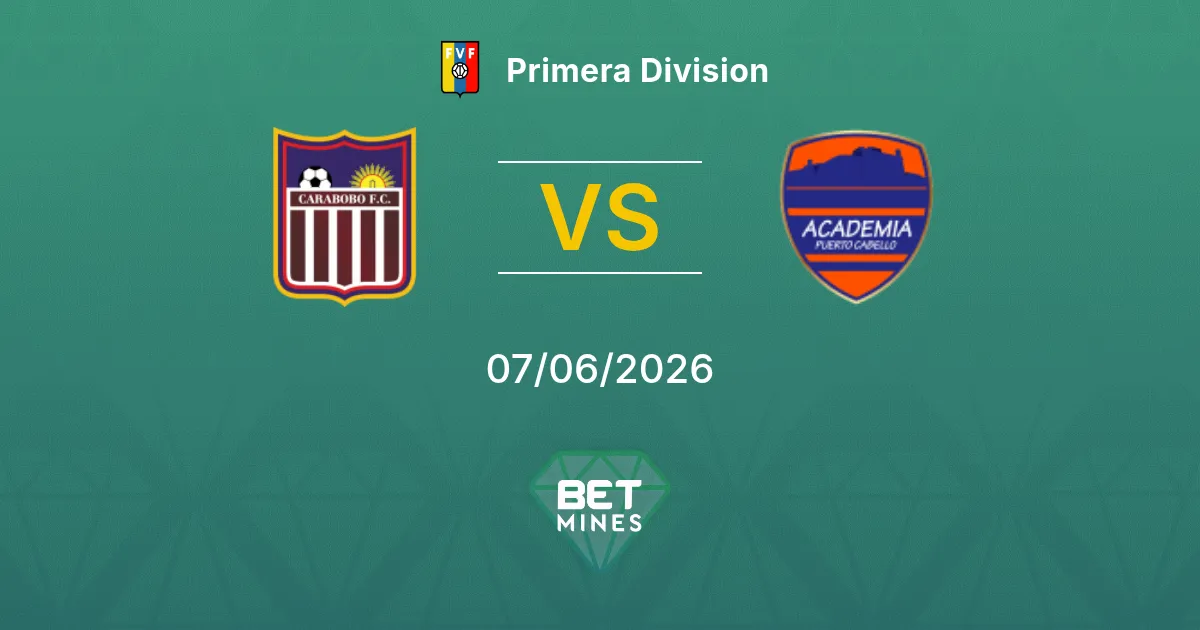 Carabobo x Academia Puerto Cabello Palpite: Prévia e Análise da Partida | Primera Division 07-06-2026