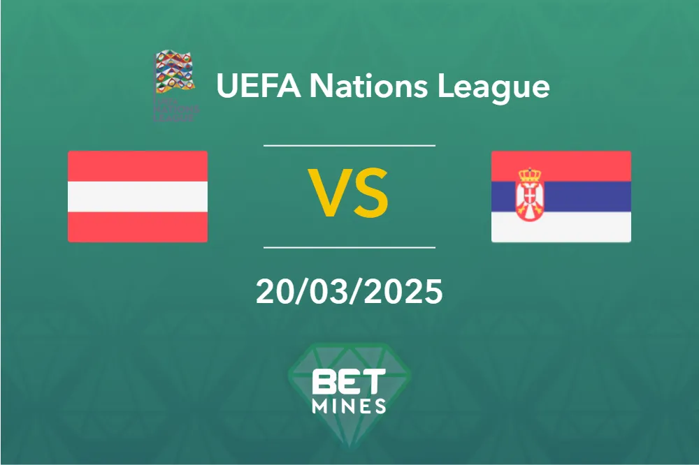 Pronostic Autriche vs Serbie : Aperçu et analyse du match | Ligue des Nations