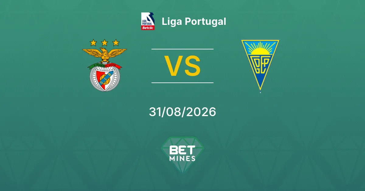 Pronostic Benfica vs Estoril : Aperçu et Analyse du Match | Liga Portugal 31-08-2026