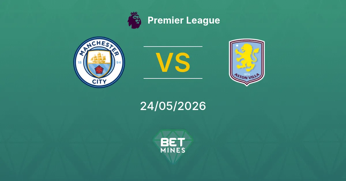 Manchester City x Aston Villa Palpite: Prévia e Análise da Partida | Premier League 24-05-2026