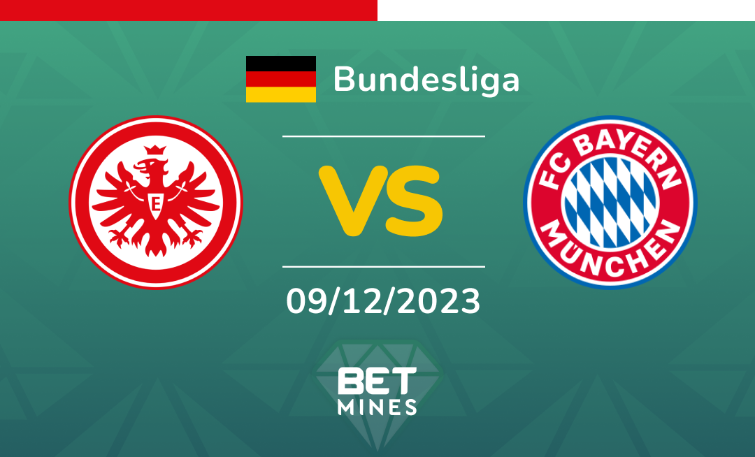 Eintracht Frankfurt vs FC Bayern München: Análisis y Pronóstico del partido de la Bundesliga