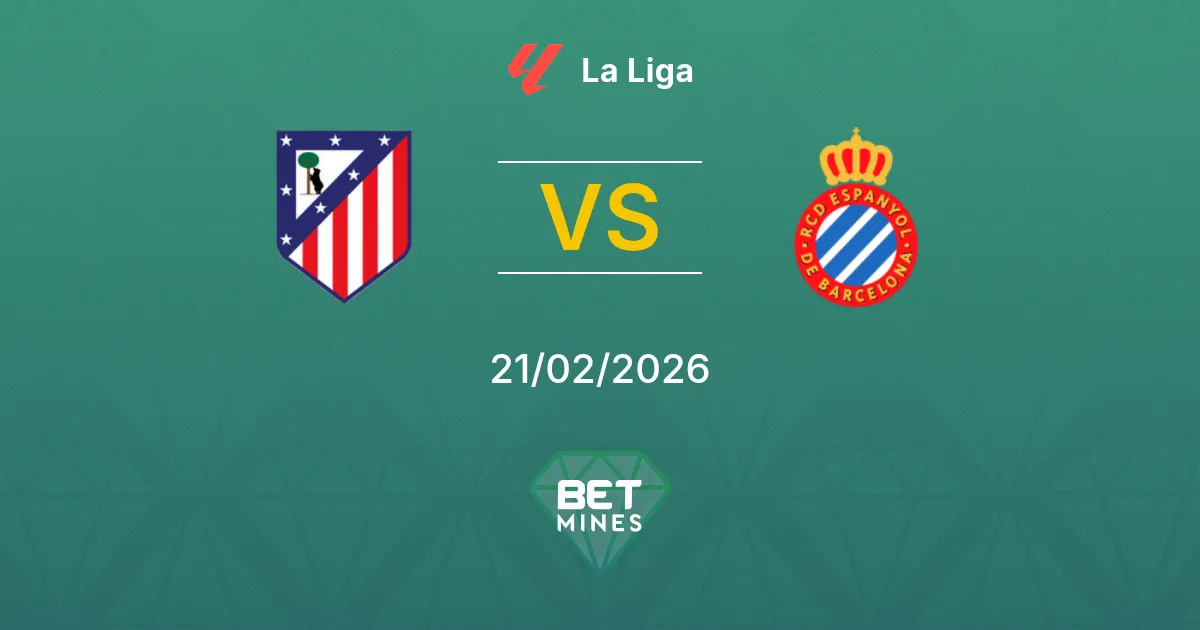 Atlético Madrid vs Espanyol Pronostic : Avant-Match et Analyse | LaLiga 21-02-2026