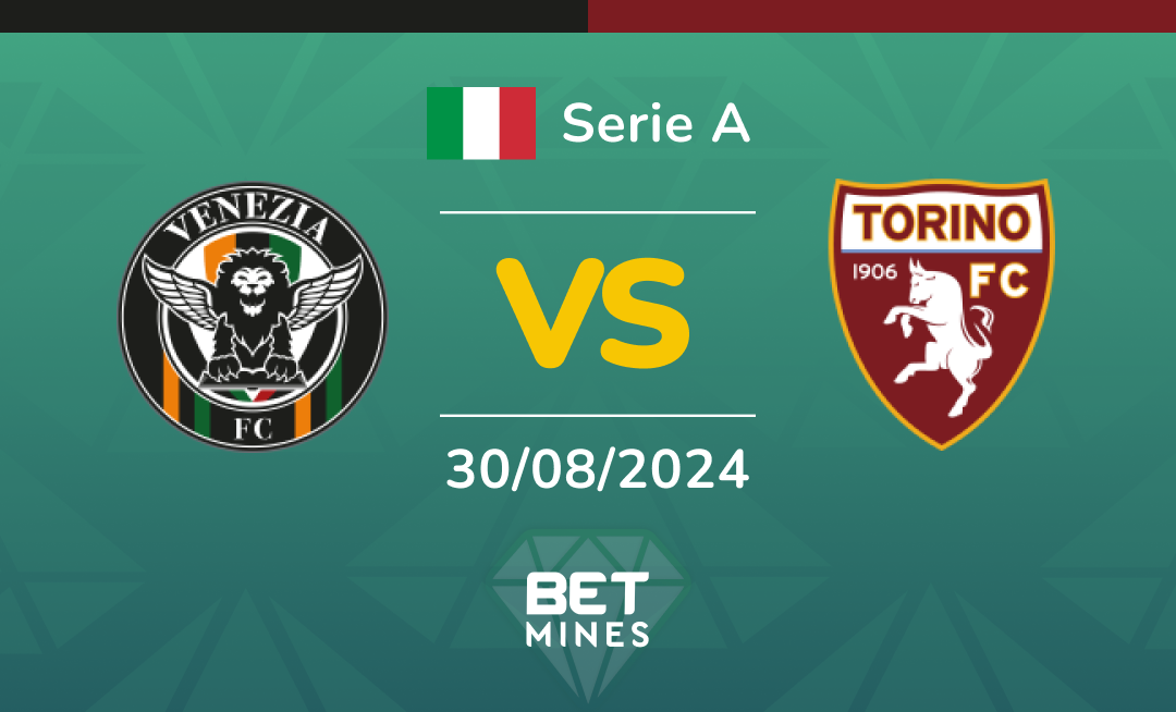 Venezia vs Torino: Análisis y Pronóstico del partido de la Serie A