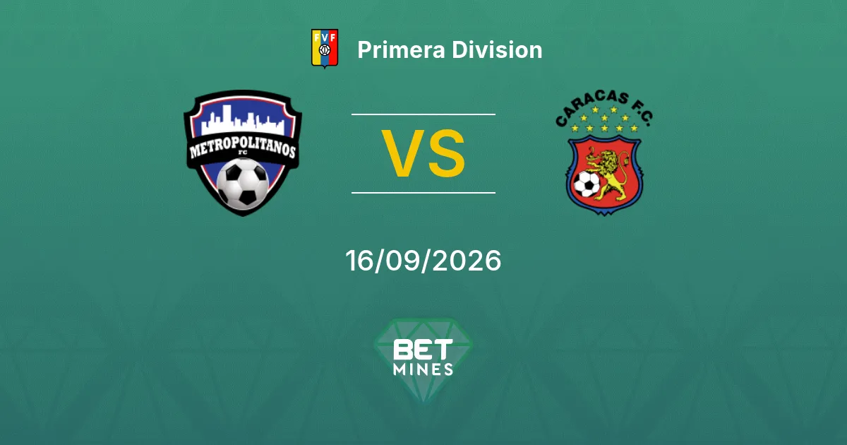 Palpite Metropolitanos x Caracas: Prévia e Análise da Partida | Primera Division 16-09-2026
