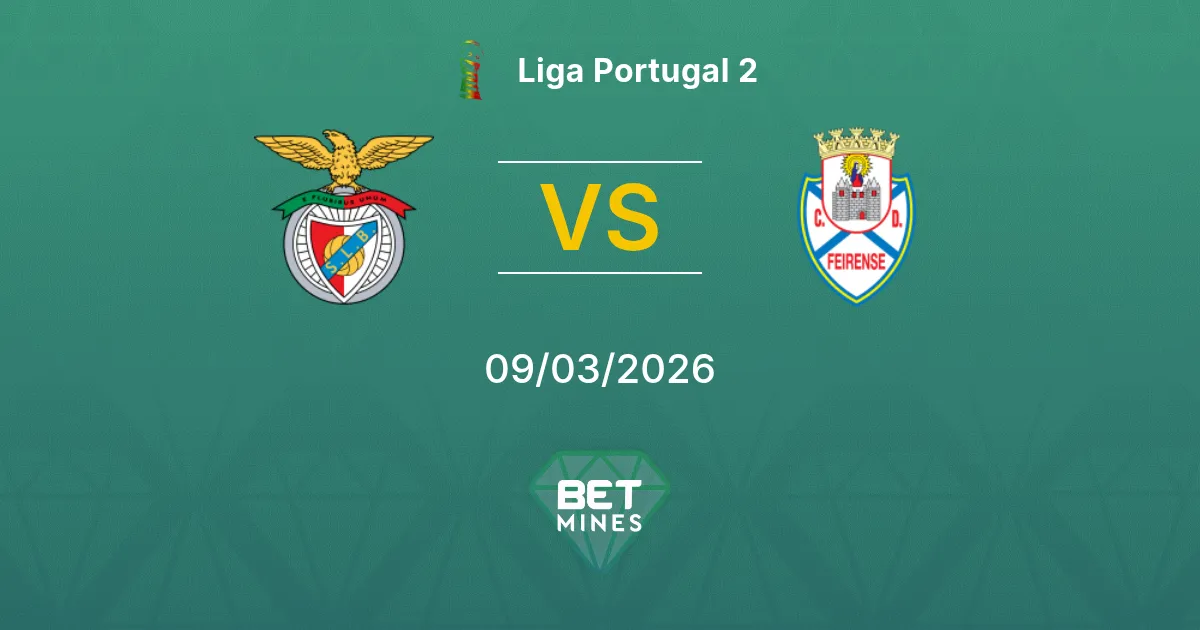 Benfica II x Feirense Palpite: Prévia e Análise da Partida | Liga Portugal 2 09-03-2026