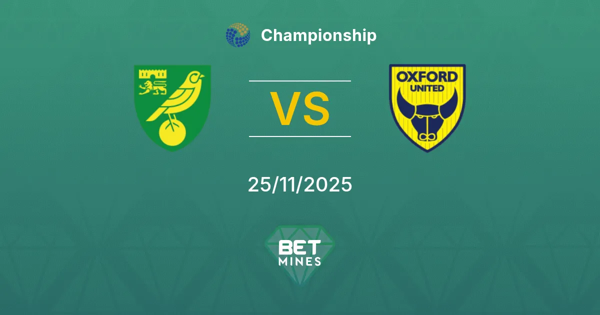 Norwich City vs Oxford United Prediction: Match Preview and Analysis | Championship 25-11-2025