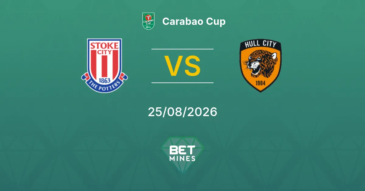 Stoke City vs Hull City Prediction: Match Preview and Analysis | Carabao Cup 25-08-2026