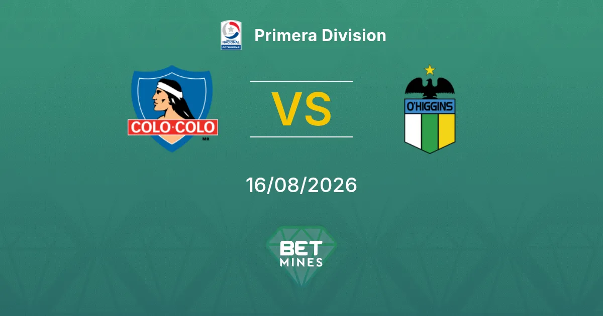 Pronostico Colo-Colo vs O'Higgins: Anteprima e analisi della partita | Primera Division 16-08-2026