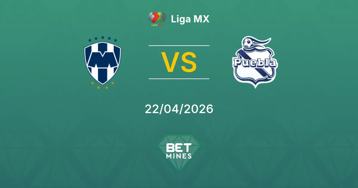 Monterrey vs Puebla Pronostico: Anteprima e Analisi della Partita | Liga MX 22-04-2026