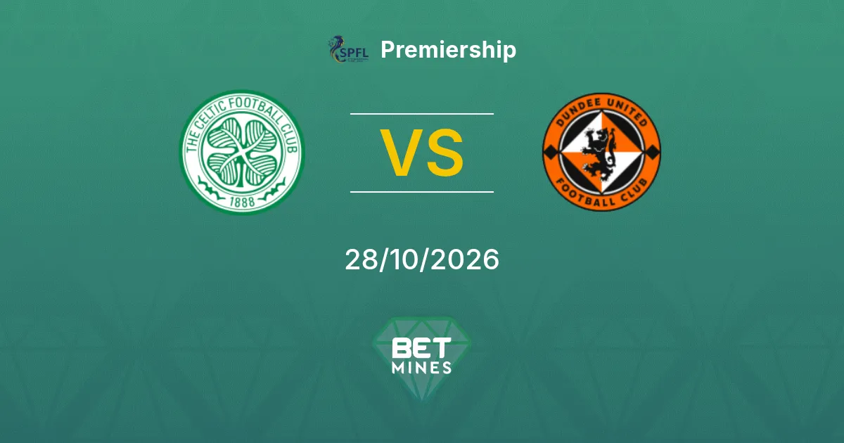 Celtic vs Dundee United Pronostico: anteprima e analisi della partita | Premiership 28-10-2026