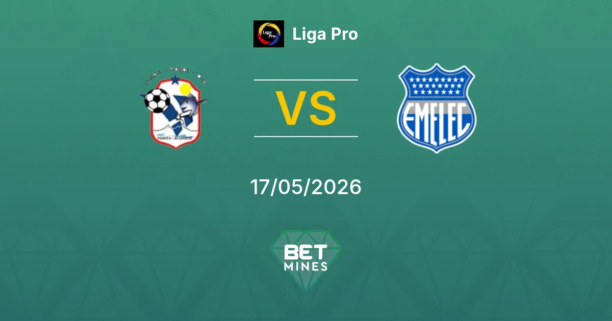 Manta x Emelec Palpite: Prévia e Análise da Partida | Liga Pro 17-05-2026