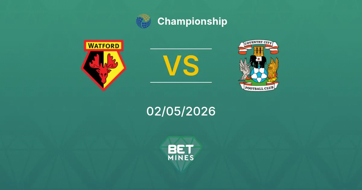 Watford vs Coventry City Pronostico: Anteprima e Analisi della Partita | Championship 02-05-2026