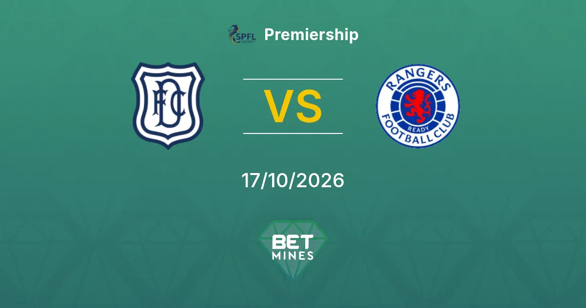 Dundee vs Rangers Pronostic : avant-match et analyse | Premiership 17-10-2026