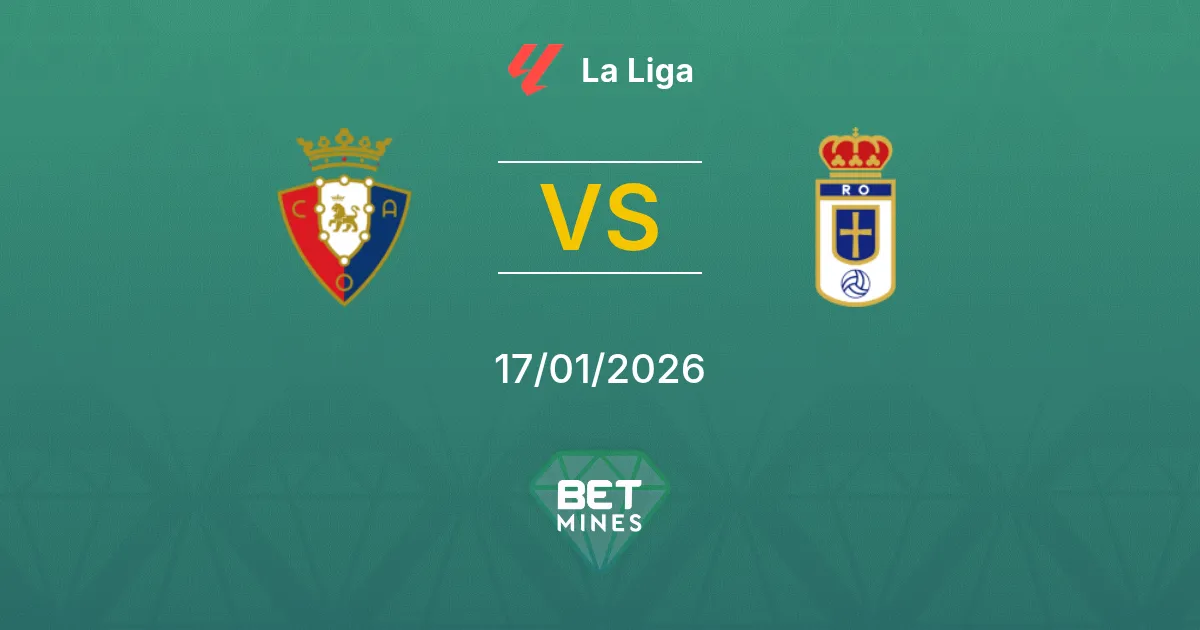 Osasuna vs Real Oviedo Pronostico: Anteprima e Analisi della Partita | La Liga 17-01-2026