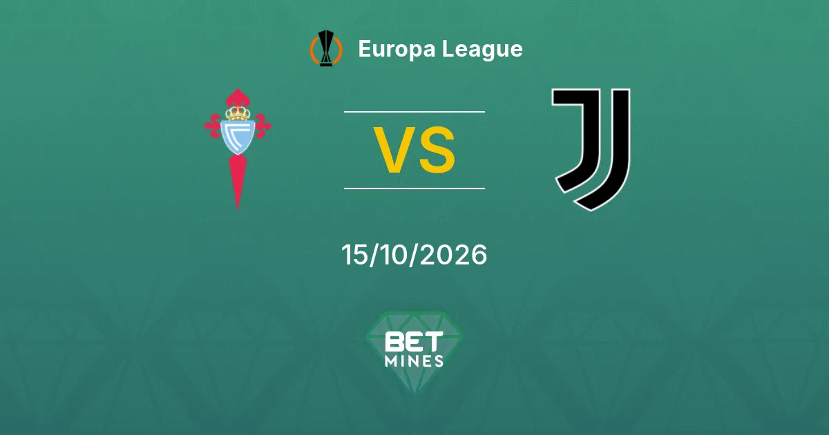Celta de Vigo vs Juventus Pronóstico: Previa y análisis del partido | Europa League 15-10-2026