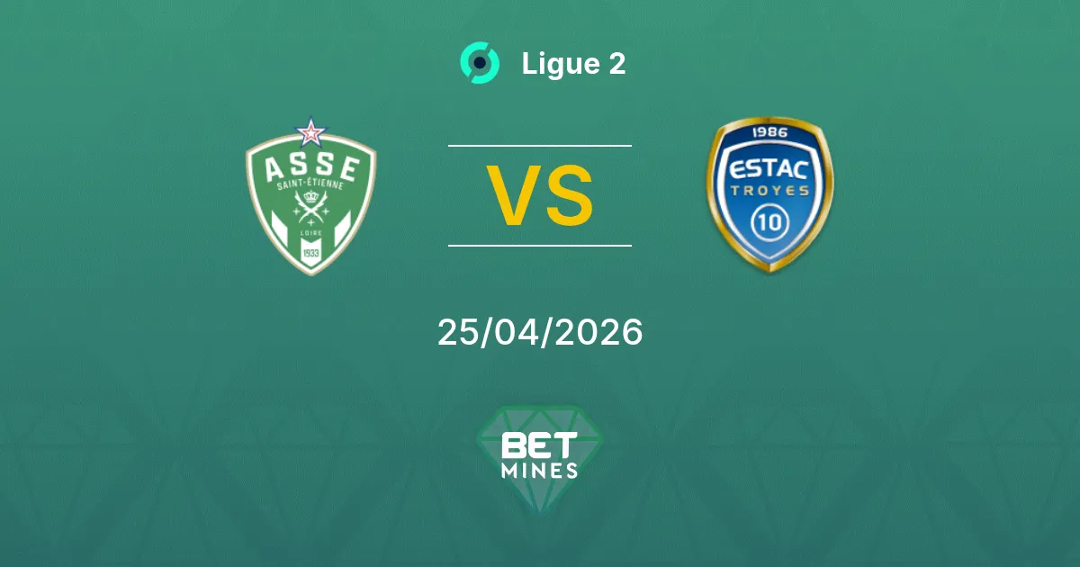 Saint-Étienne vs Troyes Pronostico: Anteprima e Analisi della Partita | Ligue 2 25-04-2026