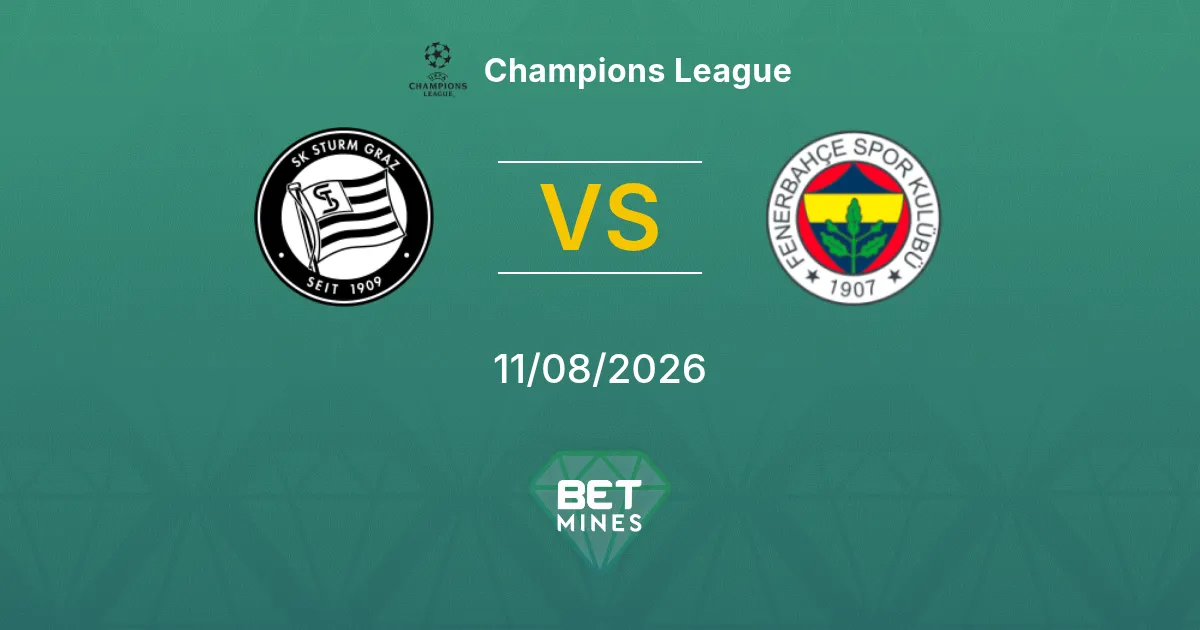 Sturm Graz vs Fenerbahçe Prediction: Match Preview and Analysis | Champions League 11-08-2026