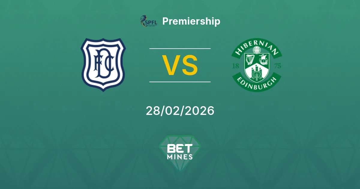 Dundee vs Hibernian Pronostic : Aperçu et Analyse du Match | Premiership 28-02-2026