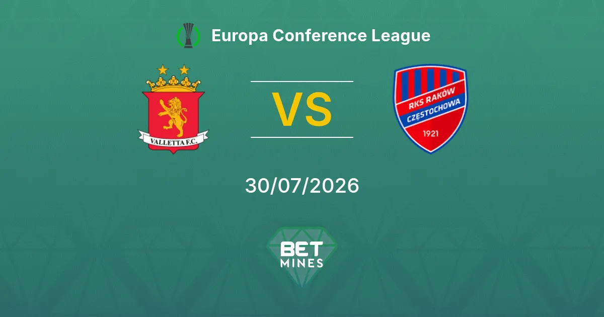 Valletta vs Raków Częstochowa Pronostic : Présentation et Analyse du Match | Conference League 30-07-2026