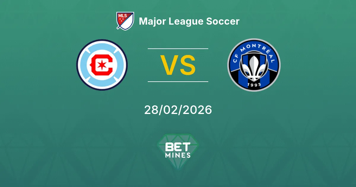 Chicago Fire vs CF Montréal Pronostic : Aperçu et Analyse du Match | Major League Soccer 28-02-2026