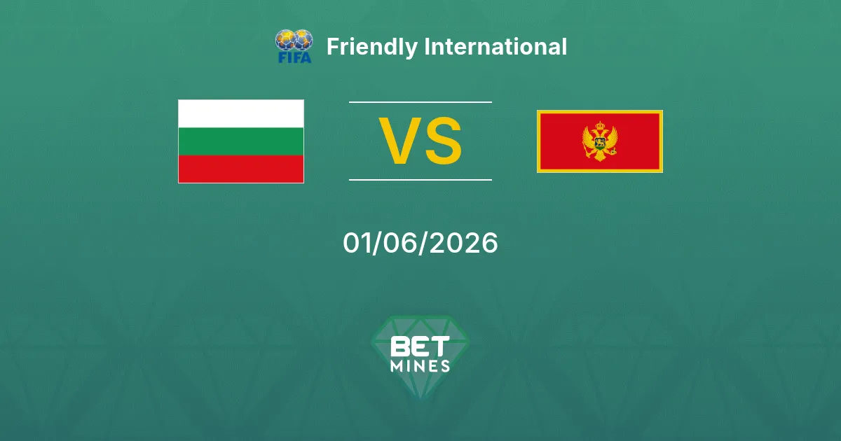 Bulgaria vs Montenegro Pronostico: Anteprima e Analisi della Partita | Amichevole Internazionale 01-06-2026